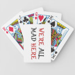 We're All Mad Here Bicycle Poker Deck