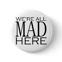 We're All Mad Here Pins
