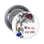 We're All Mad Here Buttons
