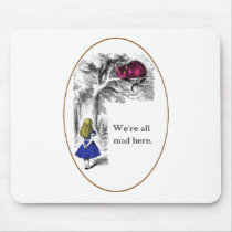 We're All Mad Here Mouse Mats