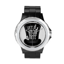 We're All Mad Here Wristwatch at Zazzle