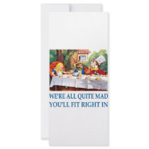 WE'RE ALL  QUITE MAD CUSTOMIZED RACK CARD