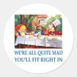 WE'RE ALL  QUITE MAD STICKER