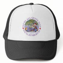 WE'RE ALL QUITE MAD, YOU'LL FIT RIGHT IN! MESH HAT