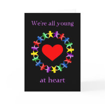 We're All Young At Heart, Even You Old Fart! card