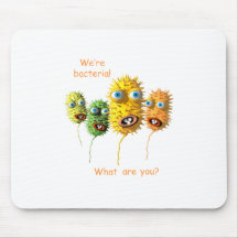 We're Bacteria Mousepad