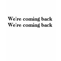 We're coming back t-shirts by arleeshar We're coming back t-shirts