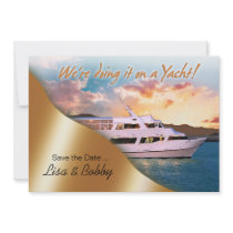 We're doing it on a Yacht Save the Date II Announcements