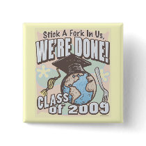 We're Done 2009 Graduation Shirt Gifts Pins