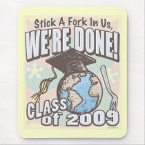 We're Done 2009 Graduation Shirt Gifts Mouse Mat