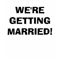 WE'RE GETTING MARRIED! - Customized t-shirts