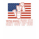 We're Gonna Free the Shit Out of You T-Shirt shirt