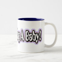 We're Having A Baby 1 Mug mugs