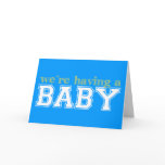 We're Having a Baby! Greeting Card