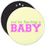 We're Having a Baby Pinback Button