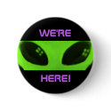 We're Here! Alien button