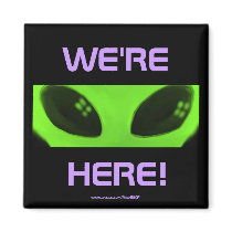 WE'RE HERE! v2 magnet by Area52Q WE'RE HERE! v2 magnet