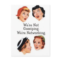 We're networking--NOT gossiping!! postcards