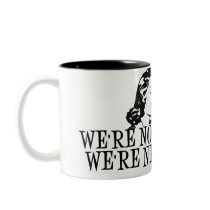 We're Not Gossiping We're Networking B&W Coffee Mugs