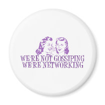We're Not Gossiping We're Networking Purple magnets