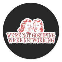 We're Not Gossiping Were Networking Stickers