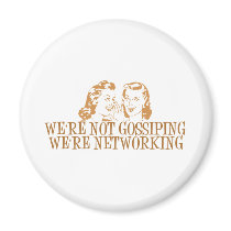 We're Not Gossipping We're Networking Orange magnets