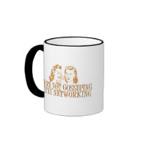 We're Not Gossipping We're Networking Orange Coffee Mug