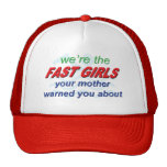 We're the fast girls hat