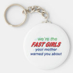 We're the fast girls key chain