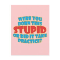 Were You Born This Stupid postcards