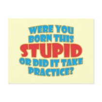 Were You Born This Stupid postcards