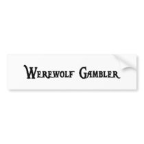 Werewolf Gambler Sticker Bumper Sticker