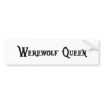 Werewolf Queen Bumper Sticker