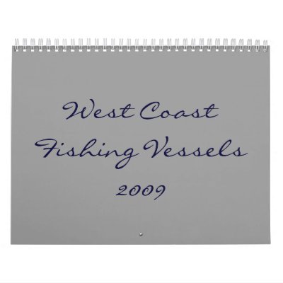 West Coast Fishing Vessels Calendars by NewfieDish