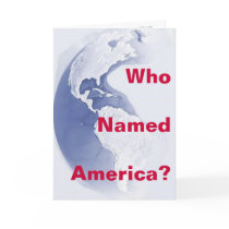 West-Hemisphere, Who Named America? Greeting Card by ctb500 West-Hemisphere, Who Named America? Greeting Card