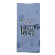 West Highland Terrier DUDE Printed Napkins