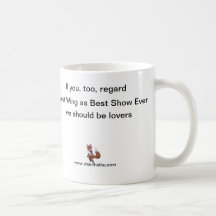 West Wing: Best Show Ever! Mug