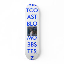 WESTCOASTBLOCCMOBBSTERZ,SKATEBOARD/HOOD