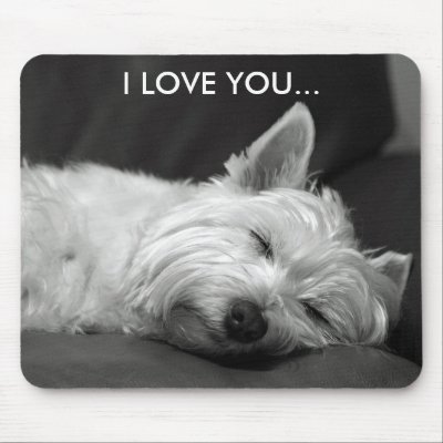 Westie Dog Mousepad - I LOVE YOU... by flowercarole