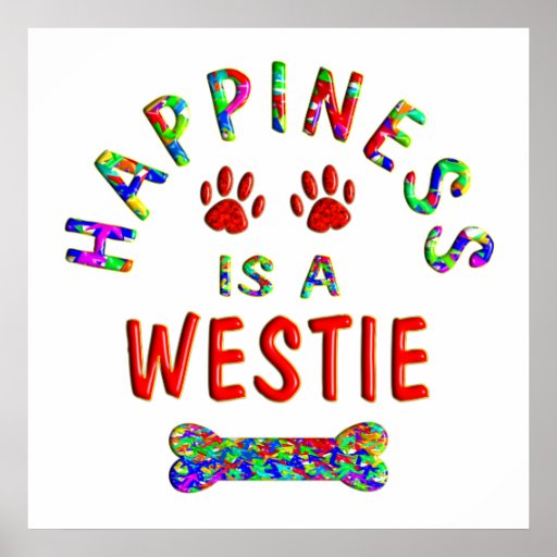 Westie Happiness Posters