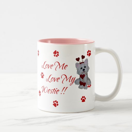 Westie Love Me Love My Mug