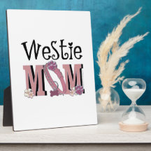 Westie MOM Display Plaque