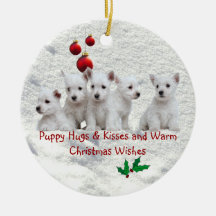 Westie Puppy Hugs & Kisses Warm Christmas Wishes Ornaments