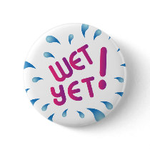 Wet Yet buttons by sniperholix Wet Yet buttons