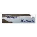 Wetlands Bumper Sticker bumper stickers by farmer77 Wetlands Bumper Sticker bumper stickers