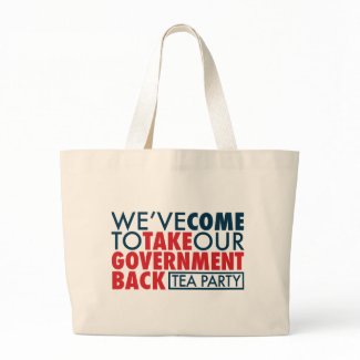 We've Come To Take Our Government Back bag
