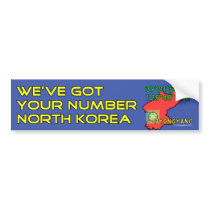 We've Got Your Number North Korea Bumper Stickers