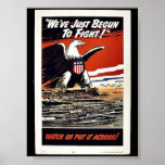 We've Just Begun To Fight! Posters