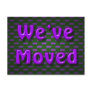 We've Moved Postcard