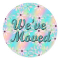 We've Moved stickers